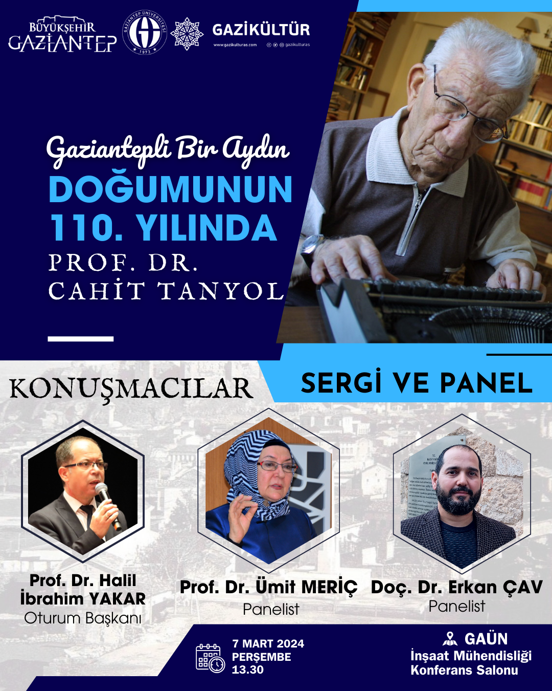 GAZİANTEPLİ BİR AYDIN: DOĞUMUNUN 110. YILINDA PROF. DR. CAHİT TANYOL PANELİ